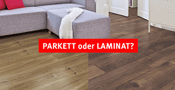 Im Vergleich: Parkett und Laminat